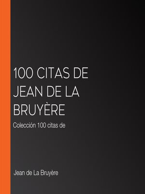 cover image of 100 citas de Jean de la Bruyère